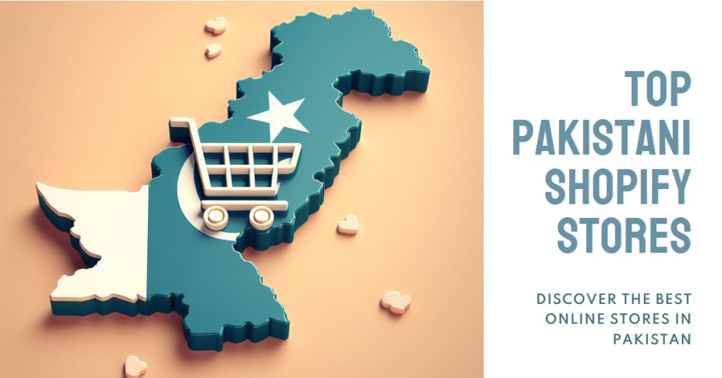 Popular Pakistani Shopify Stores