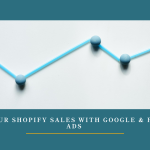 Google & Facebook Ads for Shopify Stores